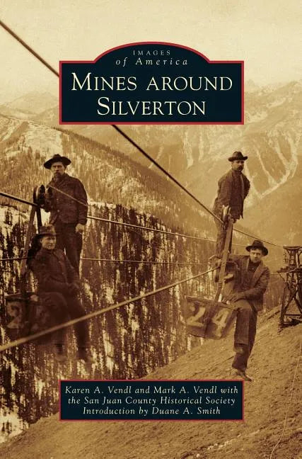 Mines Around Silverton - Hardcover