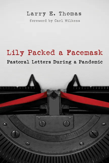 Lily Packed a Facemask: Pastoral Letters During a Pandemic - Paperback