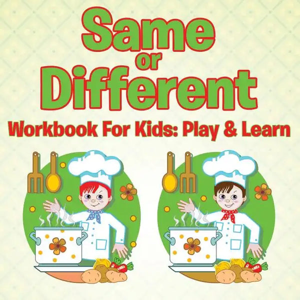 Same or Different Workbook For Kids: Play & Learn - Paperback
