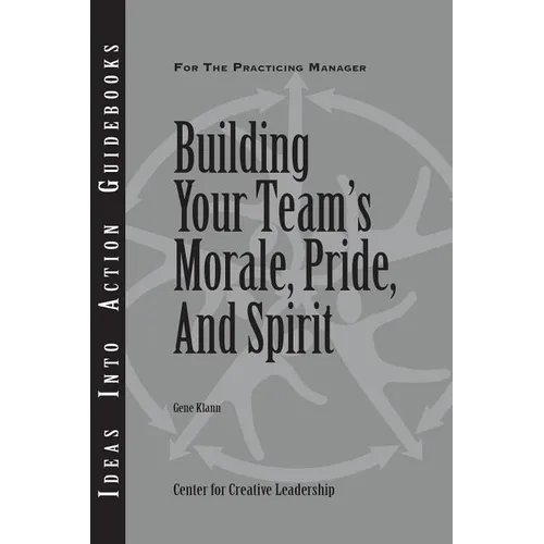 Building Your Team's Morale, Pride, and Spirit - Paperback