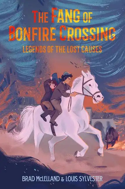 The Fang of Bonfire Crossing: Legends of the Lost Causes - Paperback