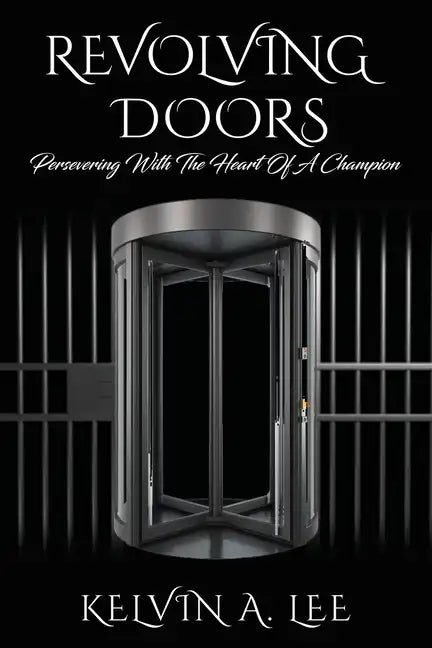 Revolving Doors: Persevering With The Heart Of A Champion - Paperback