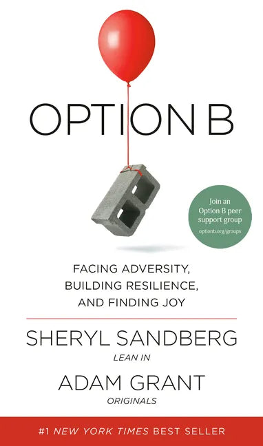 Option B: Facing Adversity, Building Resilience, and Finding Joy - Hardcover