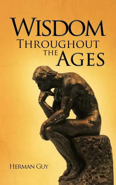 Wisdom Throughout the Ages - Paperback