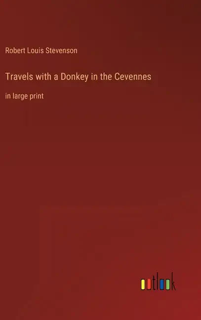Travels with a Donkey in the Cevennes: in large print - Hardcover
