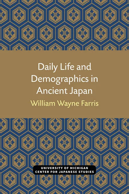 Daily Life and Demographics in Ancient Japan: Volume 63 - Paperback