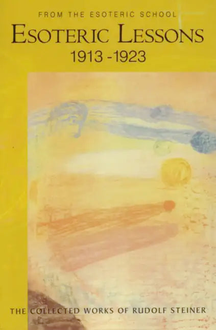 Esoteric Lessons 1913-1923: From the Esoteric School 3 (Cw 266/3) - Paperback