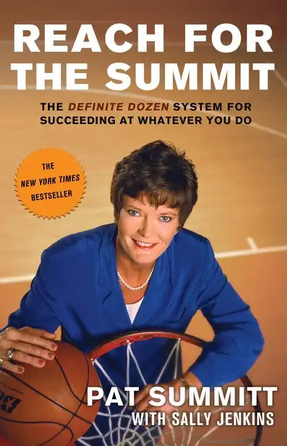 Reach for the Summit: The Definite Dozen System for Succeeding at Whatever You Do - Paperback