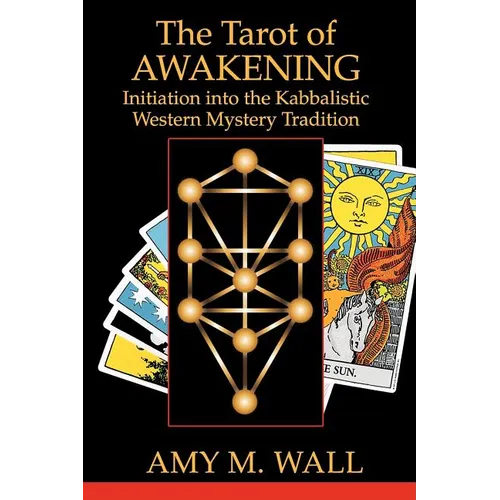 Tarot of Awakening: Initiation Into the Kabbalistic Western Mystery Tradition - Paperback
