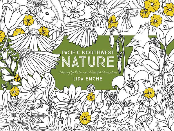 Pacific Northwest Nature: Coloring for Calm and Mindful Observation - Paperback