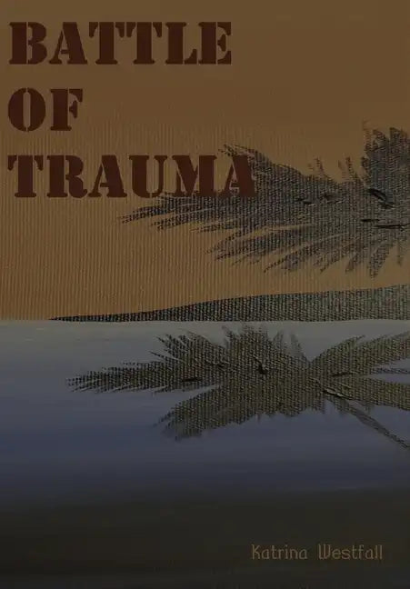 Battle Of Trauma - Hardcover