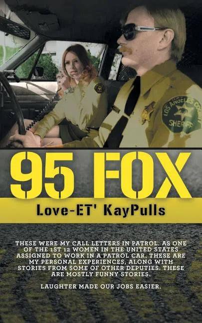 95 Fox: This was my call letters in patrol at West Hollywood Sheriff Station - Paperback
