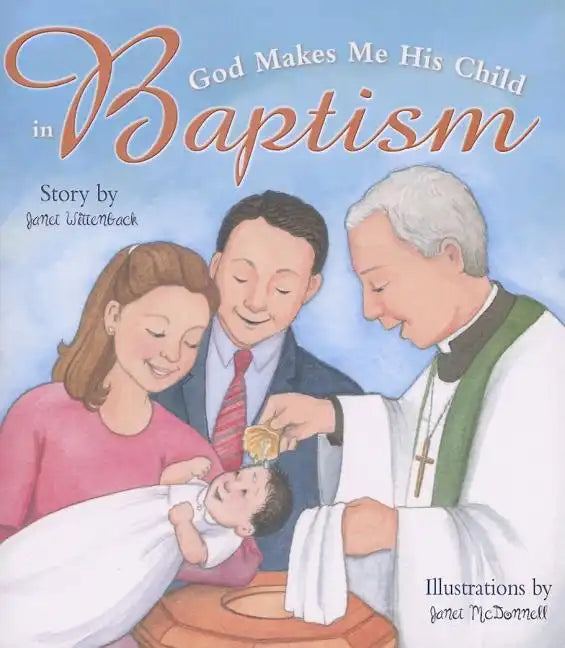 God Makes Me His Child in Baptism (Rev) - Paperback