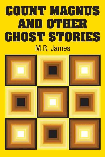 Count Magnus and Other Ghost Stories - Paperback
