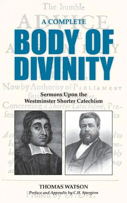 A Complete Body of Divinity: Sermons Upon the Westminster Shorter Catechism - Hardcover