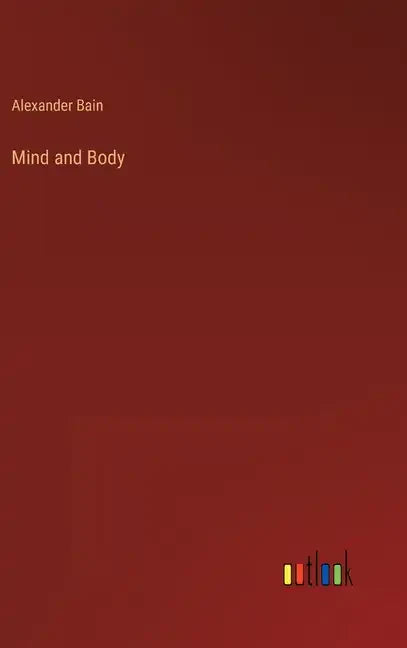 Mind and Body - Hardcover