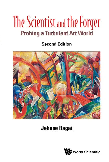 Scientist and the Forger, The: Probing a Turbulent Art World (Second Edition) - Paperback