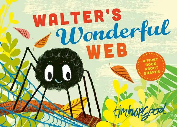 Walter's Wonderful Web: A First Book about Shapes - Hardcover