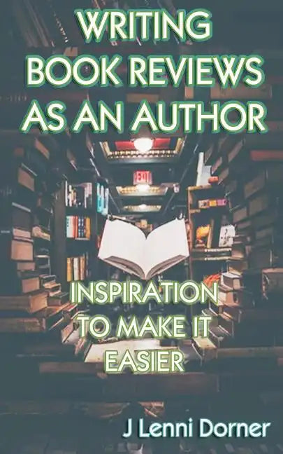 Writing Book Reviews as an Author: Inspiration to Make It Easier - Paperback