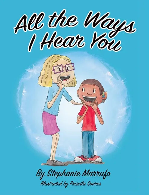 All the Ways I Hear You - Hardcover