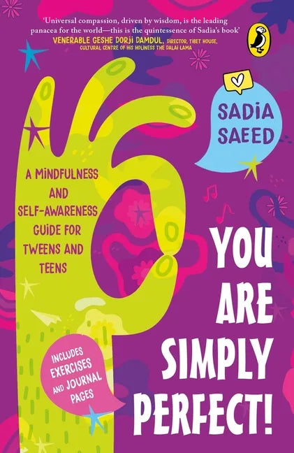 You Are Simply Perfect! a Mindfulness and Self-Awareness Guide for Tweens and Teens: (Includes Exercises and Journal Pages!) - Paperback