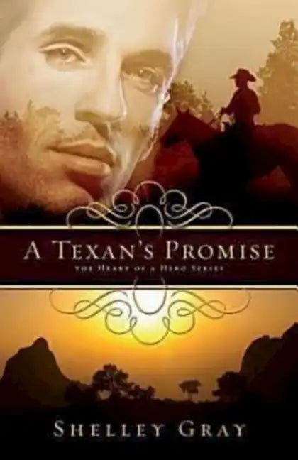 A Texan's Promise: The Heart of a Hero Series - Book 1 - Paperback