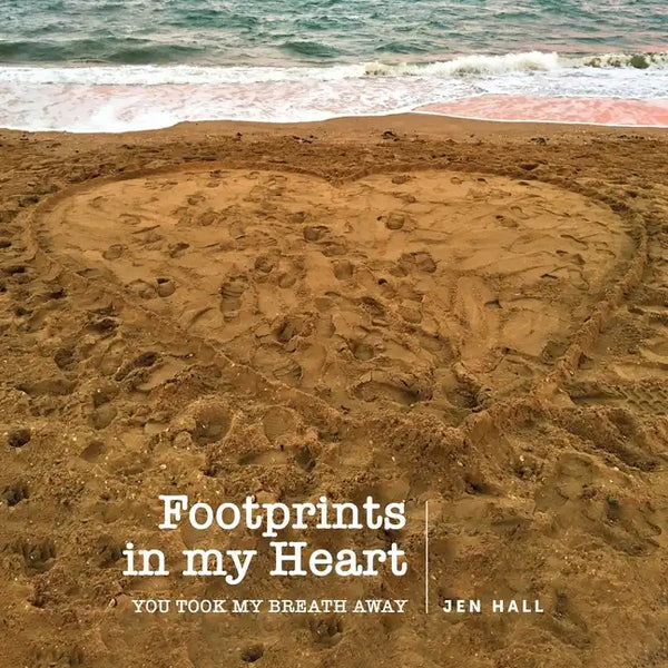 Footprints in my Heart: You took my breath away - Paperback