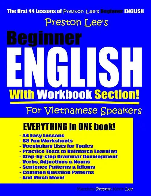 Preston Lee's Beginner English With Workbook Section For Vietnamese Speakers - Paperback