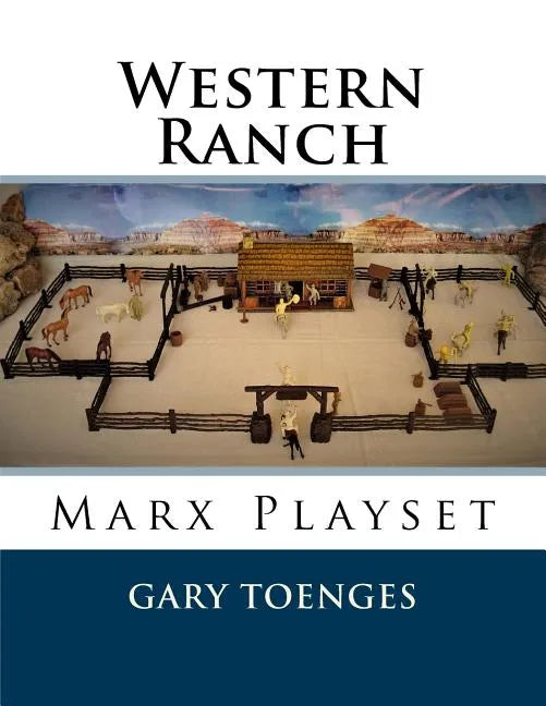 Western Ranch: Marx Playset - Paperback