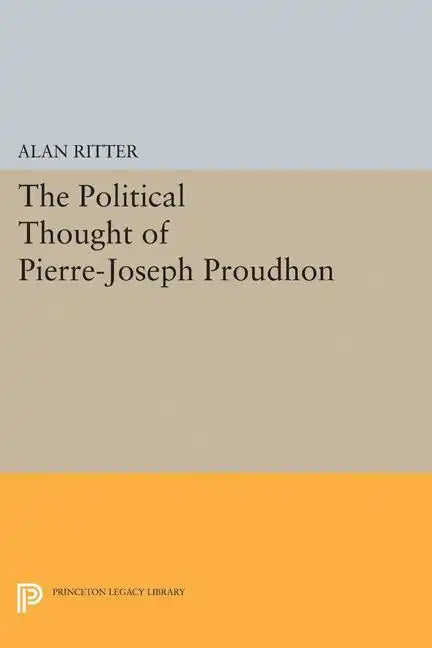Political Thought of Pierre-Joseph Proudhon - Paperback