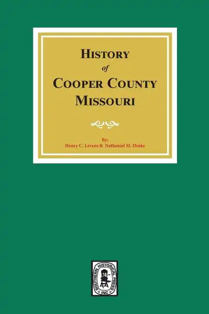 History of Cooper County, Missouri - Paperback