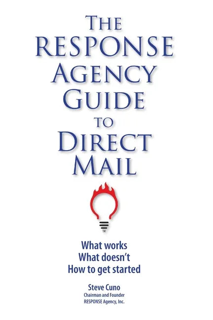 The RESPONSE Agency Guide to Direct Mail - Paperback