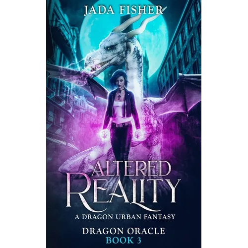 Altered Reality: A Dragon Urban Fantasy - Paperback