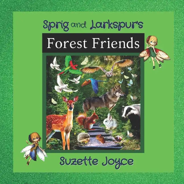Sprig and Larkspur's Forest Friends: Illustrated Story Book About Forest Animals - Paperback