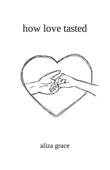 how love tasted: poetry - Paperback