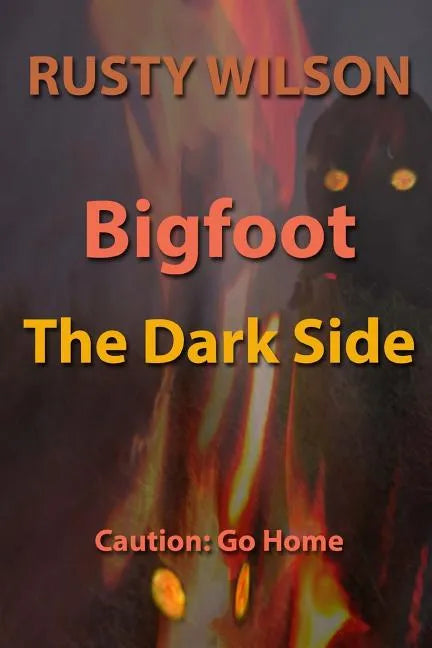 Bigfoot: The Dark Side - Paperback
