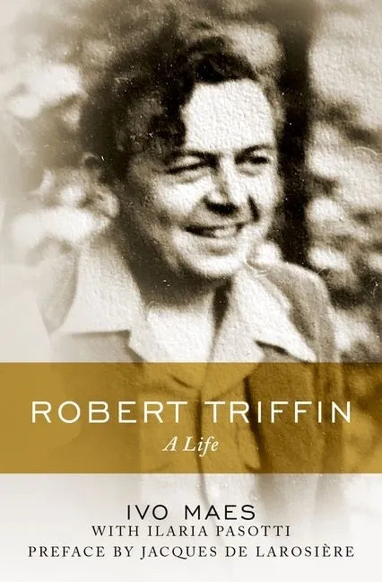 Robert Triffin: A Life - Hardcover