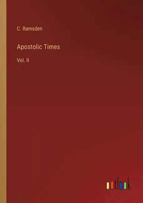 Apostolic Times: Vol. II - Paperback