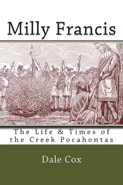 Milly Francis: The Life & Times of the Creek Pocahontas - Paperback