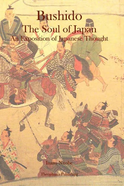Bushido: The Soul of Japan An Exposition of Japanese Thought - Paperback