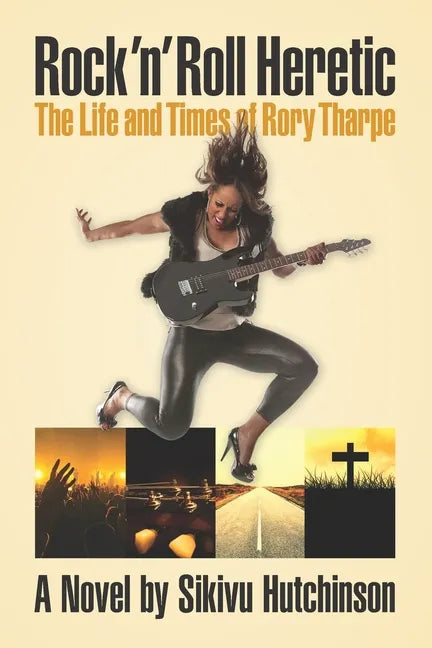 Rock 'n' Roll Heretic: The Life and Times of Rory Tharpe - Paperback