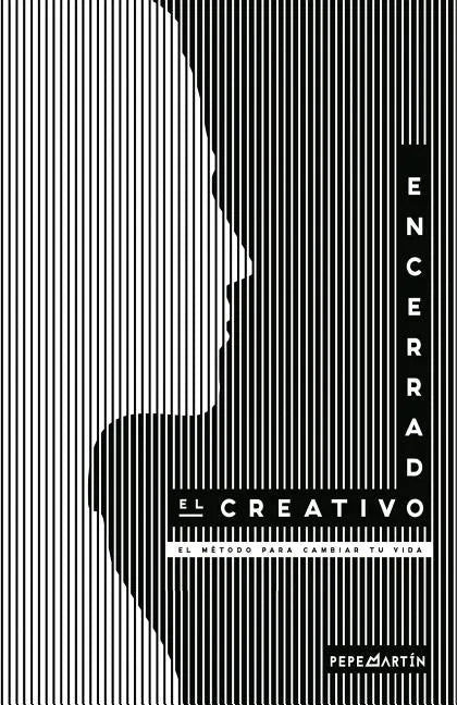 El creativo encerrado: El método para cambiar tu vida. - Paperback