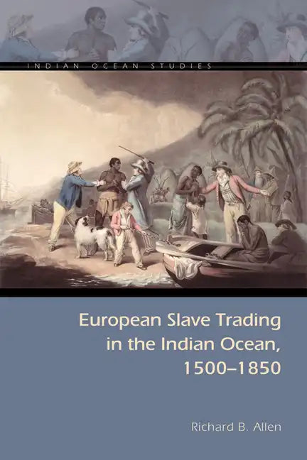 European Slave Trading in the Indian Ocean, 1500-1850 - Paperback