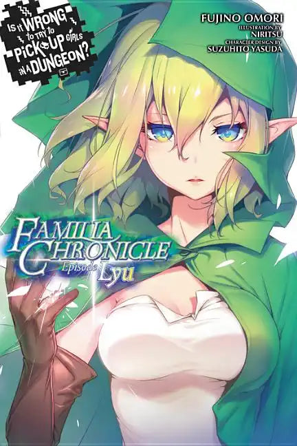 Is It Wrong to Try to Pick Up Girls in a Dungeon? Familia Chronicle, Vol. 1 (Light Novel): Episode Lyu - Paperback