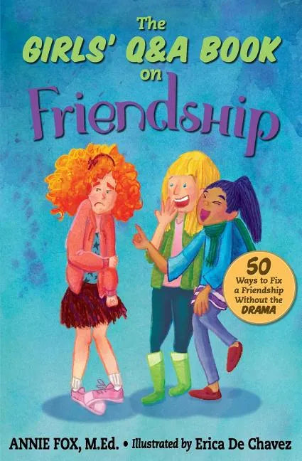 The Girls' Q&A Book on Friendship: 50 Ways to Fix a Friendship Without the DRAMA - Paperback
