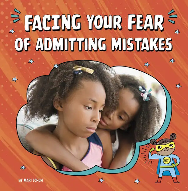 Facing Your Fear of Admitting Mistakes - Hardcover