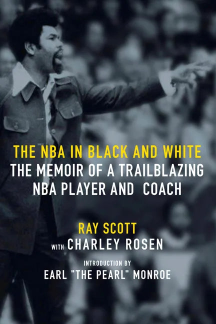 The NBA in Black and White: The Memoir of a Trailblazing NBA Player and Coach - Hardcover