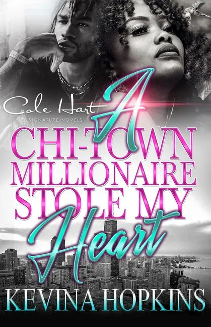 A Chi-Town Millionaire Stole My Heart: An Urban Romance - Paperback