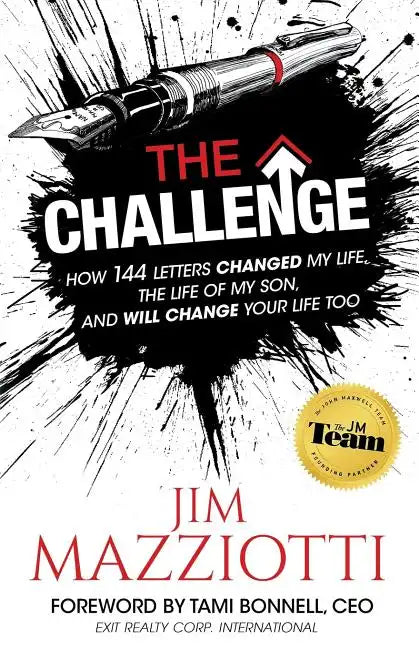 The Challenge: How 144 Letters Changed My Life, The Life Of My Son, And Will Change Your Life Too - Paperback