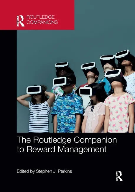 The Routledge Companion to Reward Management - Paperback